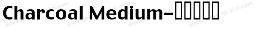 Charcoal Medium字体转换